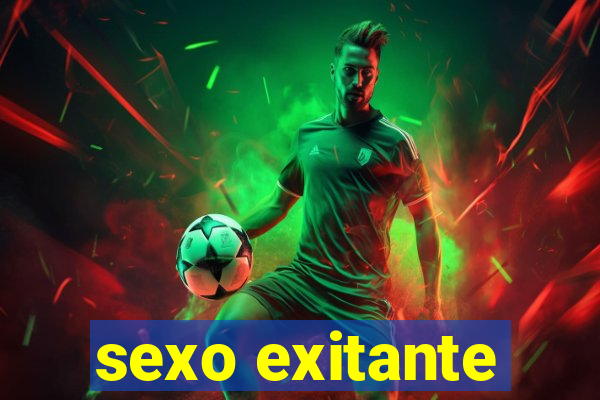 sexo exitante